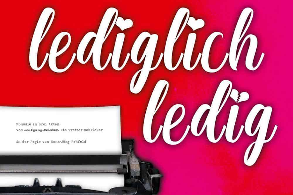 „Lediglich ledig!“ – Theaterverein LABERKÄUER e.V. startet in die neue Saison