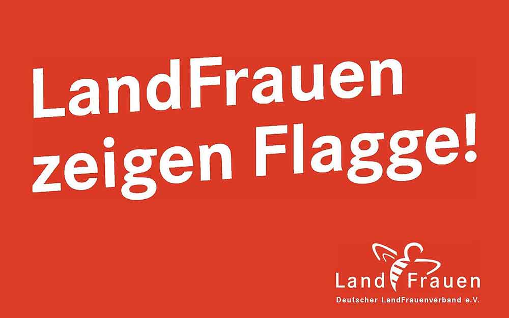 „LandFrauen zeigen Flagge!“ in Westenfeld